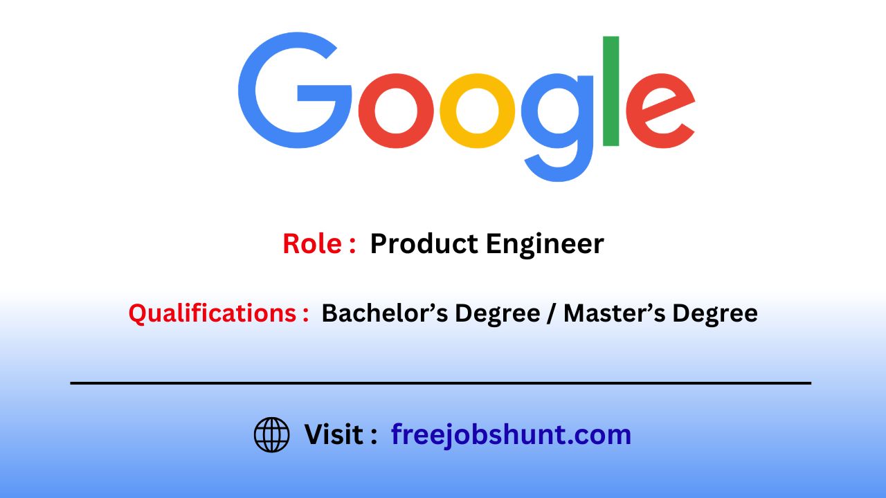 Google Off Campus Drive 2026 Product Solution Engineer Hyderabad